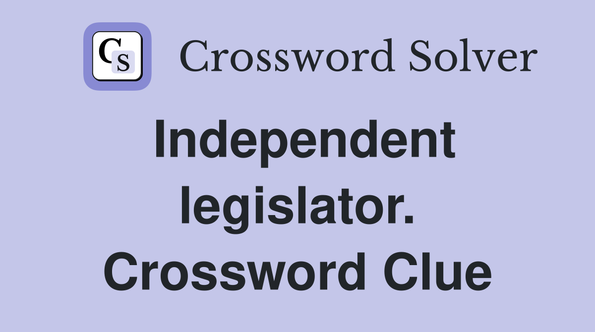 Independent legislator. Crossword Clue