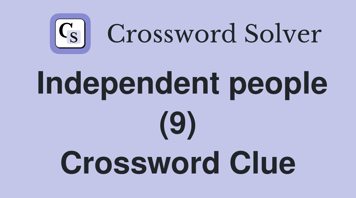Independent people (9) Crossword Clue