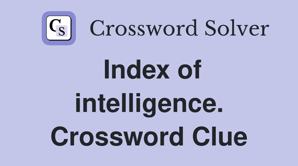 Index of intelligence. Crossword Clue