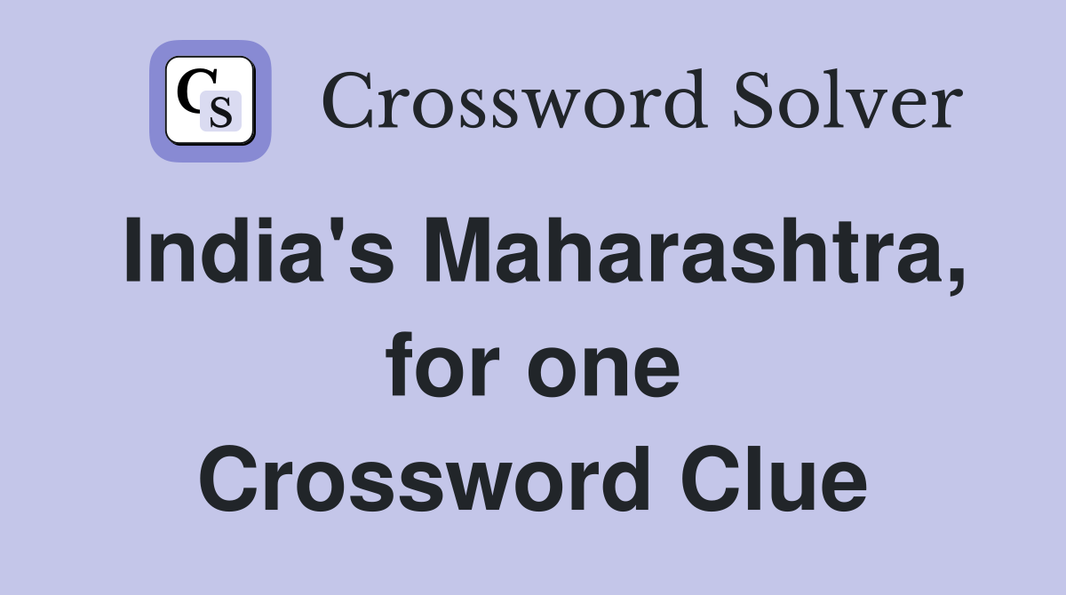 India's Maharashtra, for one Crossword Clue