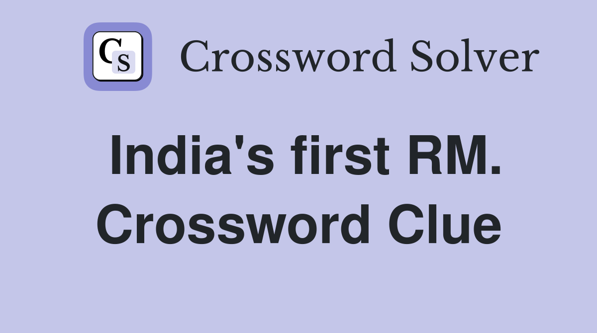 India's first RM. Crossword Clue