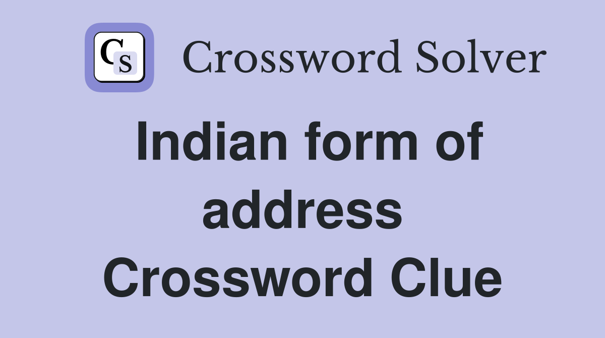 Indian form of address Crossword Clue