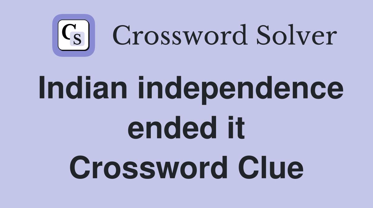 Indian independence ended it Crossword Clue