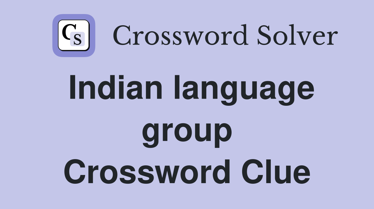 Indian language group Crossword Clue