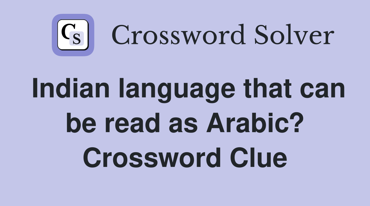 Indian language that can be read as Arabic? Crossword Clue