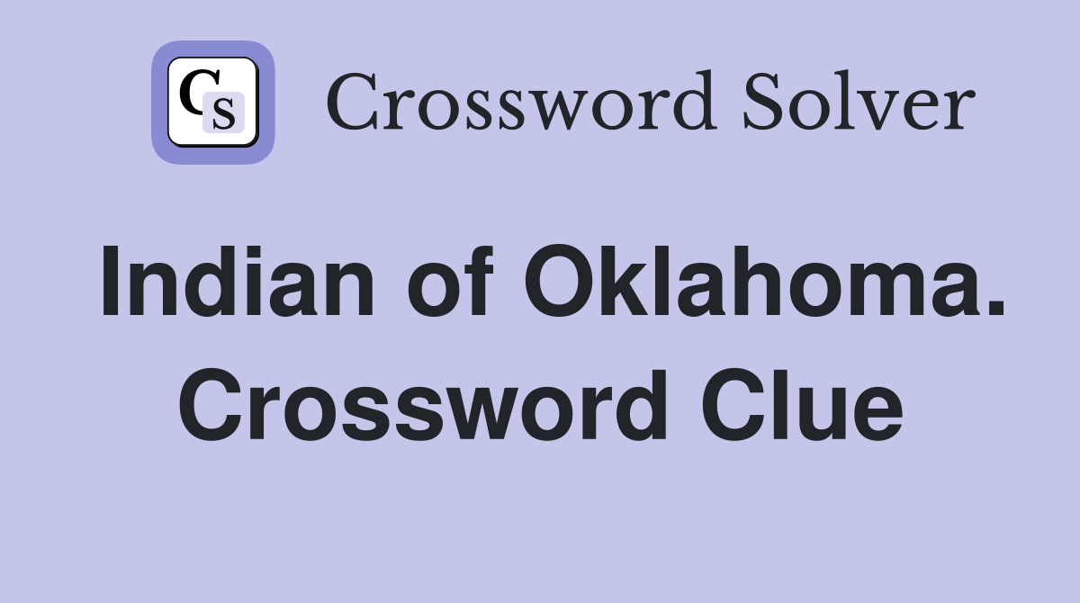 Indian of Oklahoma. Crossword Clue