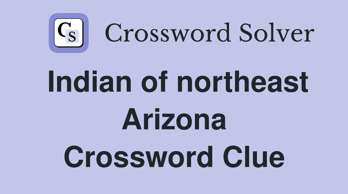 Indian of northeast Arizona Crossword Clue
