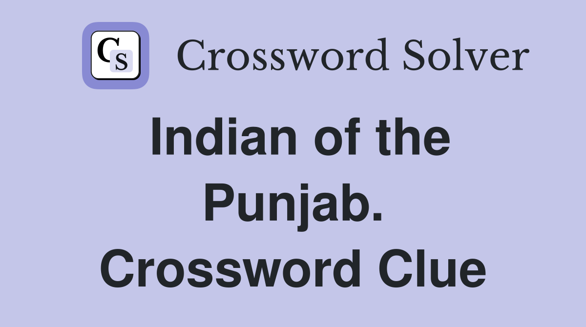 Indian of the Punjab. Crossword Clue