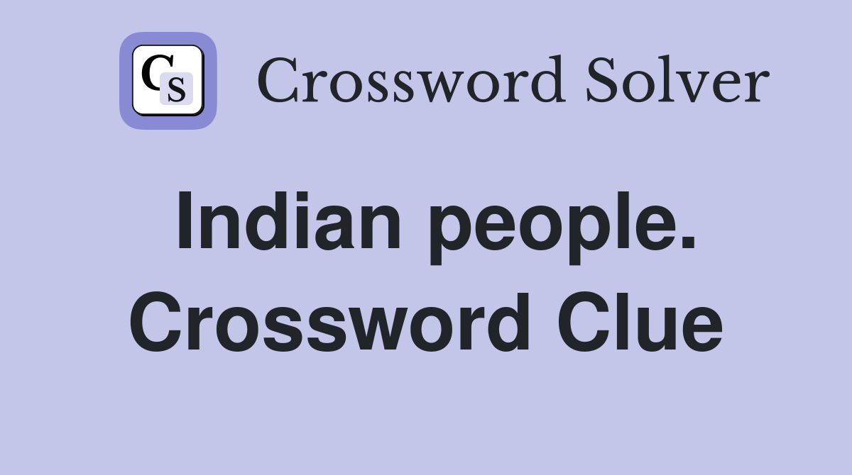 Indian people. Crossword Clue