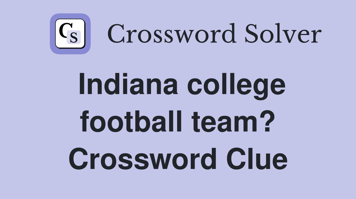 Indiana college football team? Crossword Clue