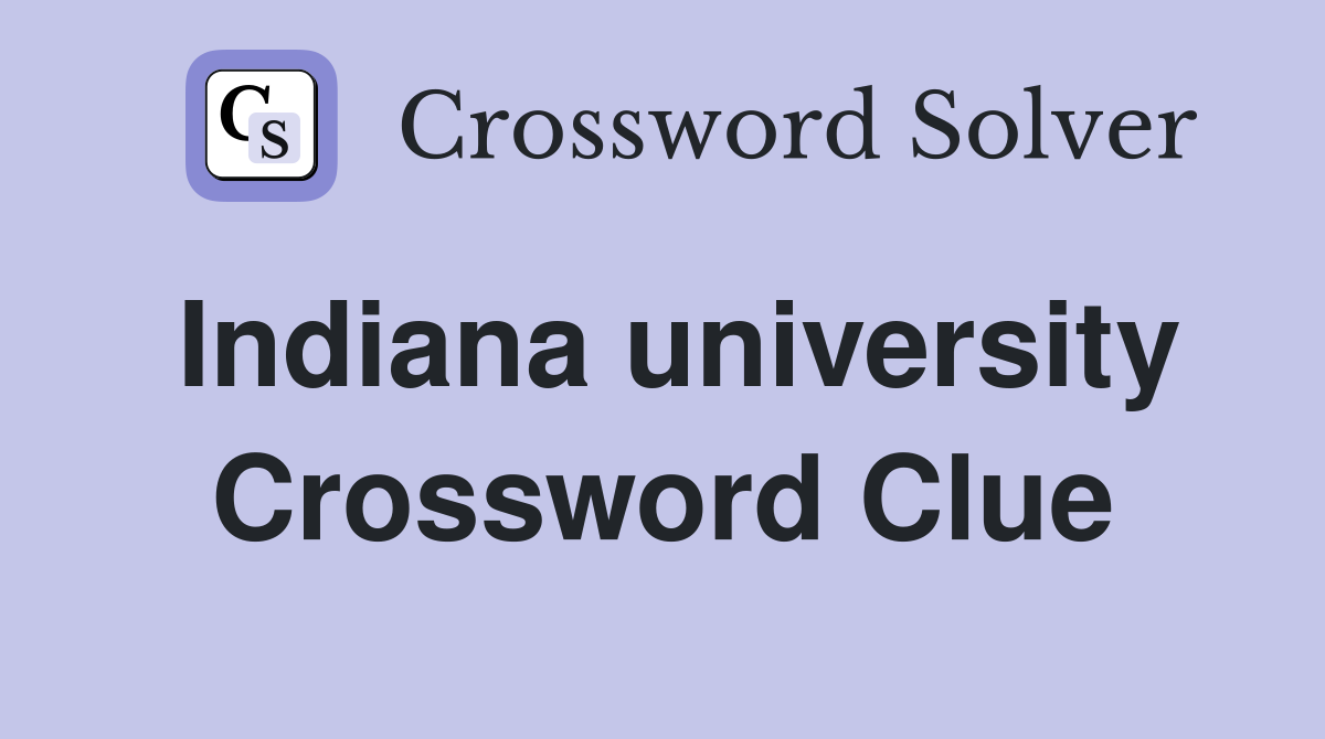 Indiana university Crossword Clue