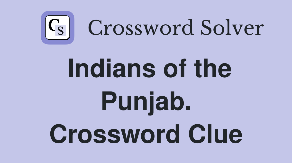 Indians of the Punjab. Crossword Clue