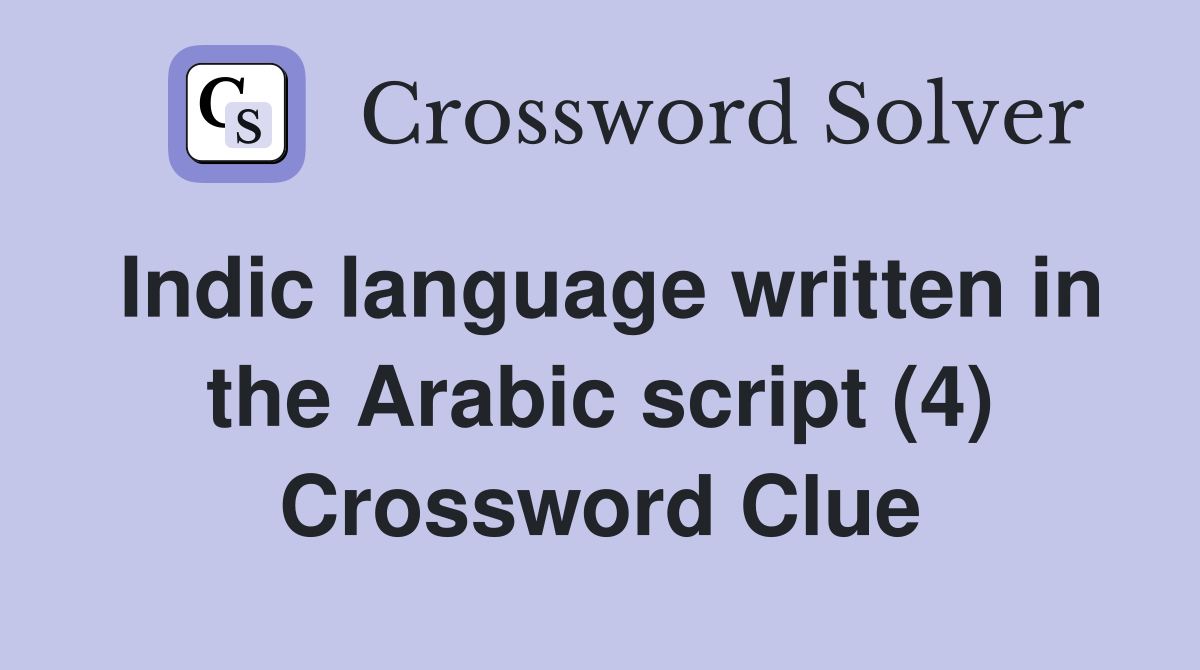Indic language written in the Arabic script (4) Crossword Clue