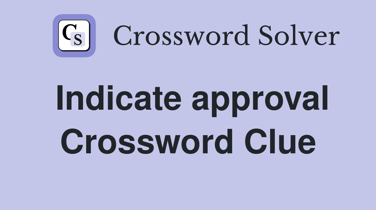 Indicate approval Crossword Clue