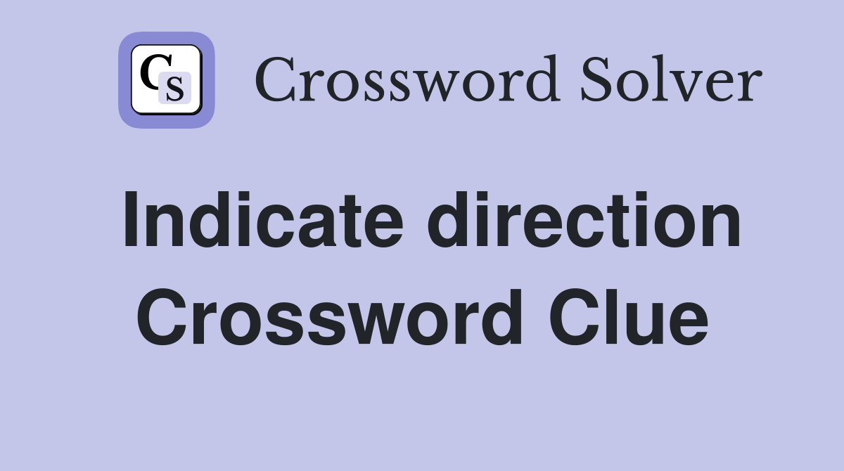 Indicate direction Crossword Clue