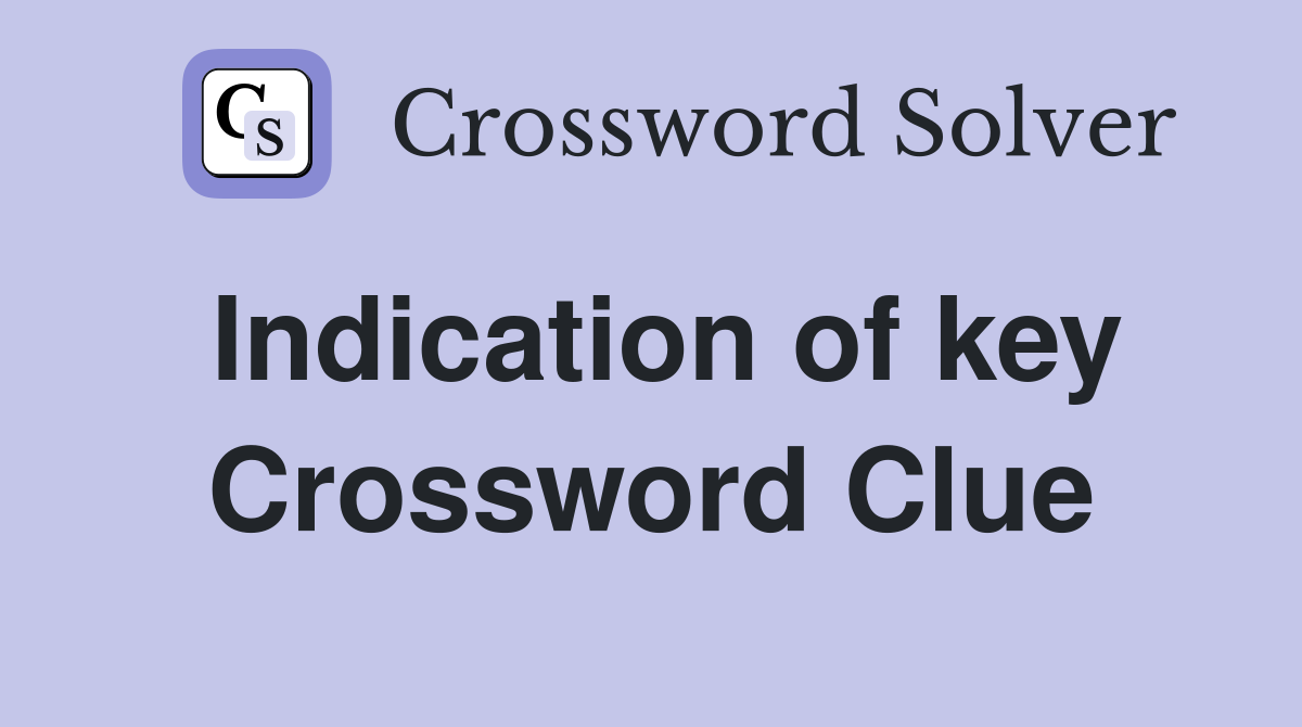 Indication of key Crossword Clue