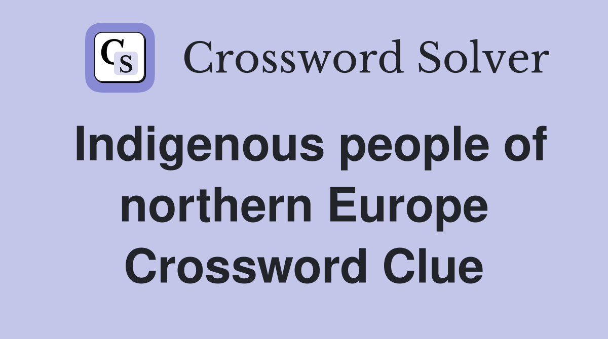 Indigenous people of northern Europe Crossword Clue