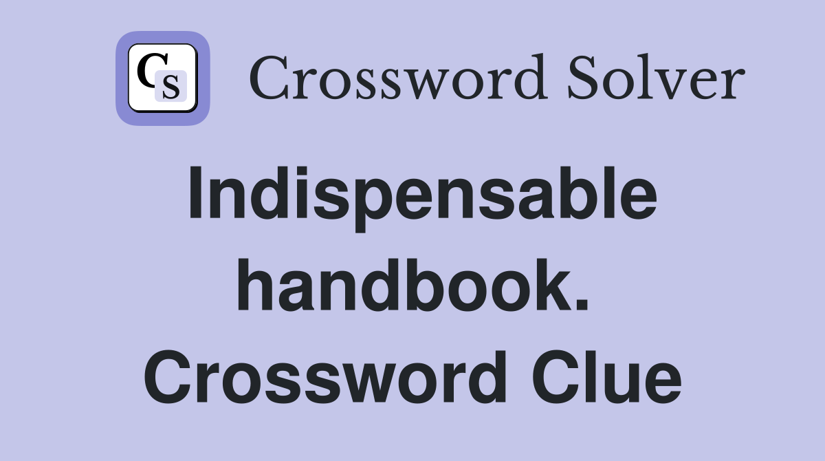 Indispensable handbook. Crossword Clue