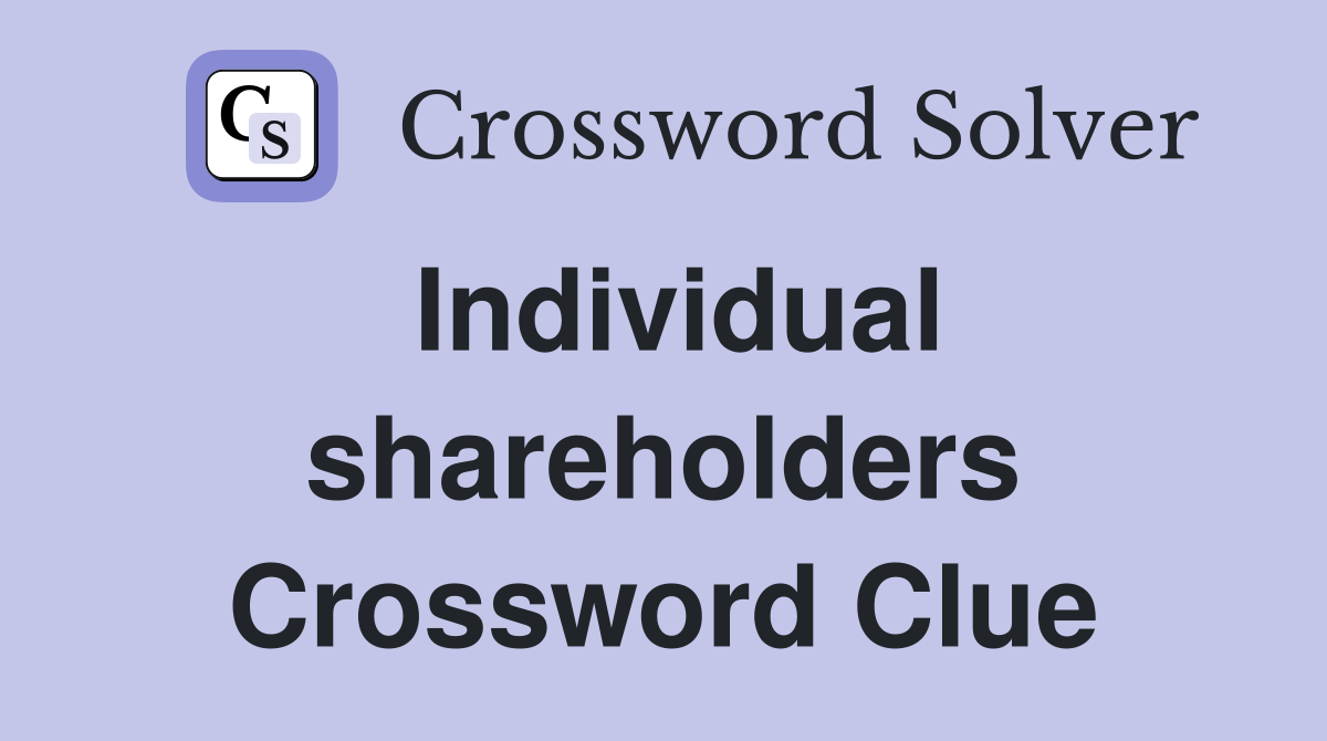 Individual shareholders Crossword Clue