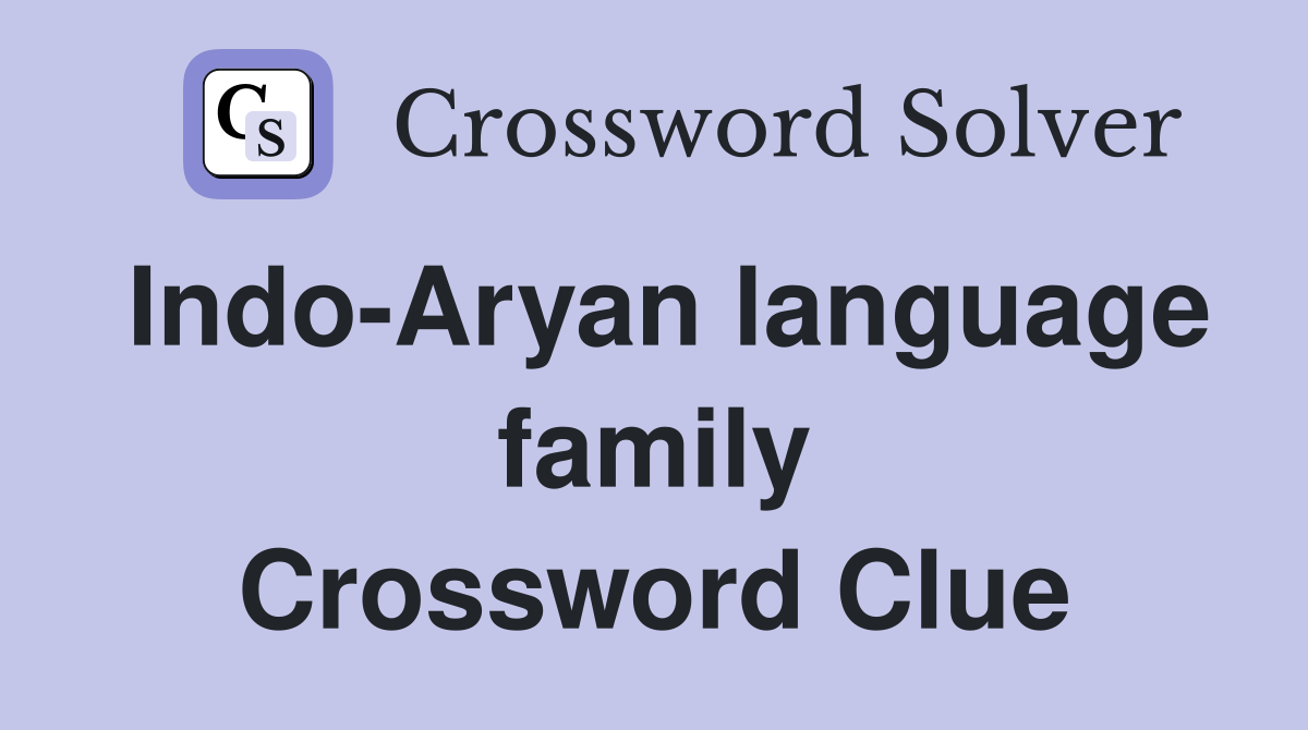 Indo-Aryan language family Crossword Clue