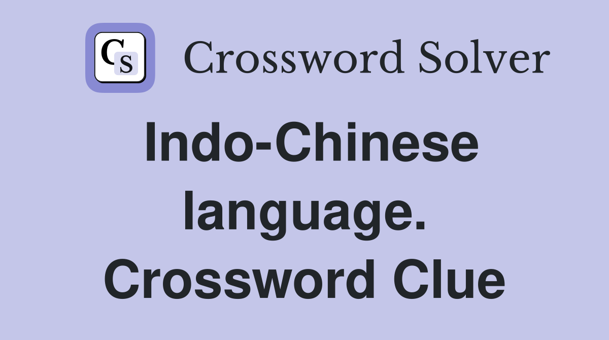 Indo-Chinese language. Crossword Clue