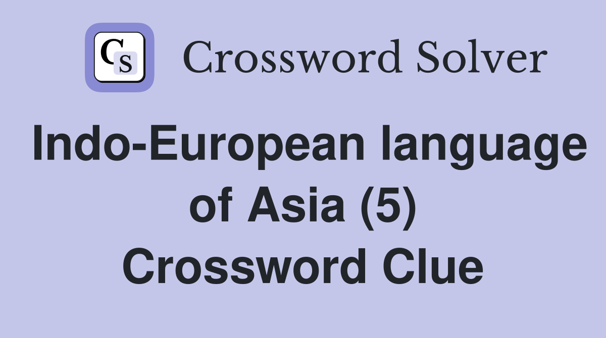 Indo-European language of Asia (5) Crossword Clue
