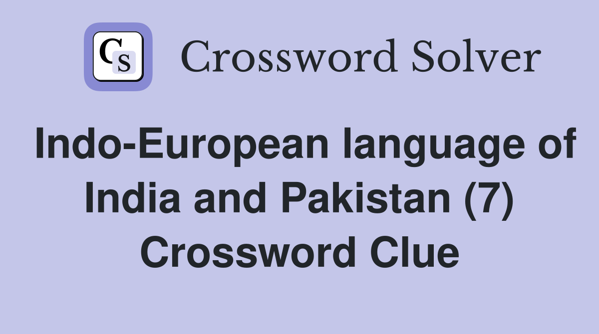 Indo-European language of India and Pakistan (7) Crossword Clue
