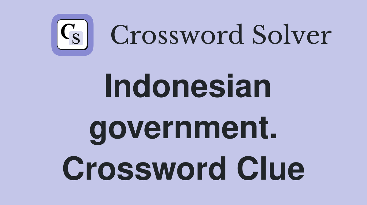Indonesian government. Crossword Clue