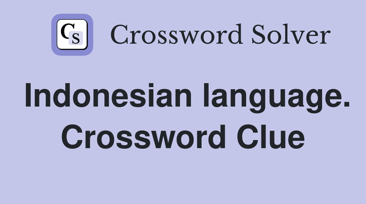 Indonesian language. Crossword Clue