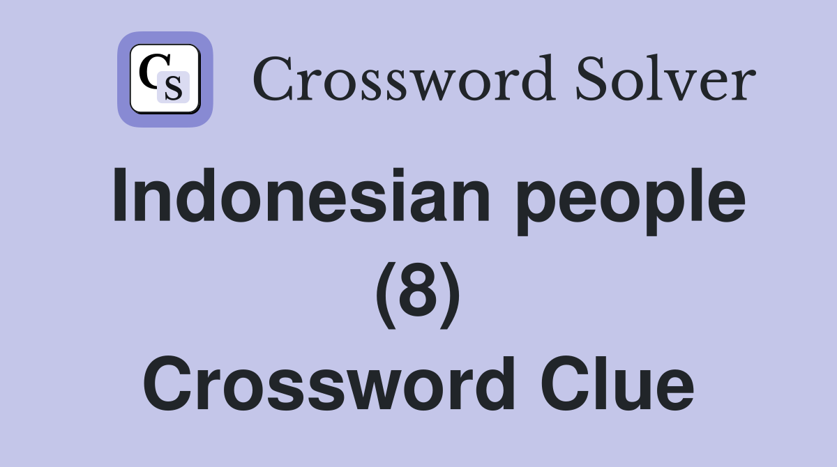 Indonesian people (8) Crossword Clue