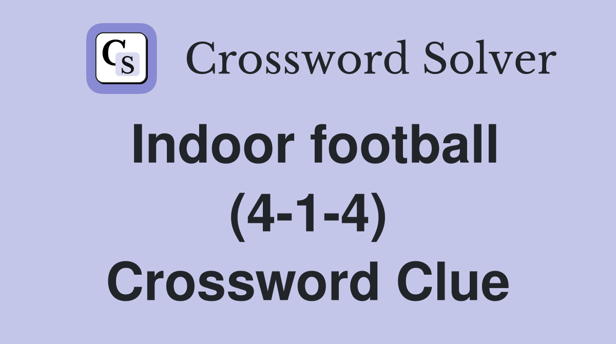 Indoor football (4-1-4) Crossword Clue