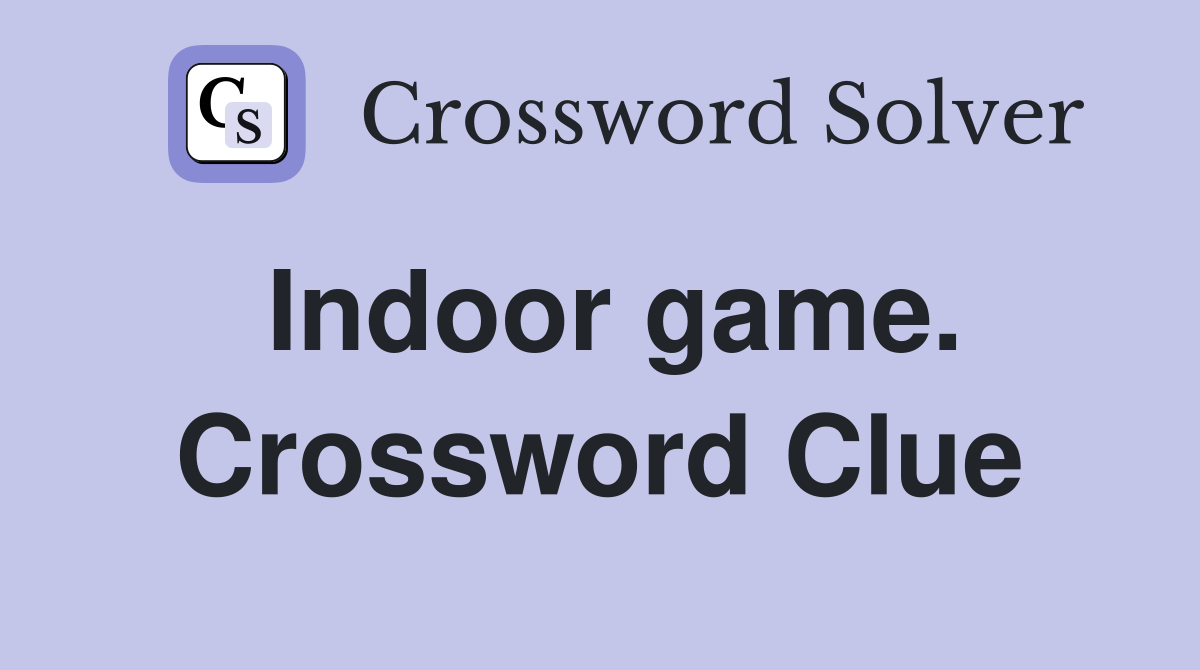 Indoor game. Crossword Clue