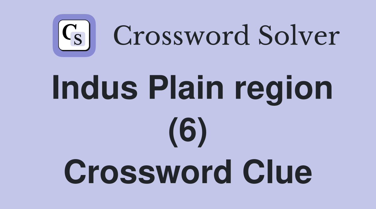 Indus Plain region (6) Crossword Clue