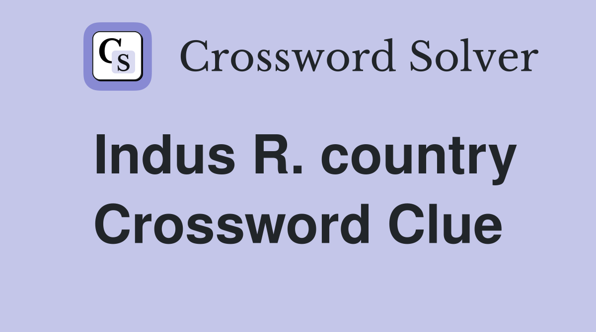 Indus R. country Crossword Clue