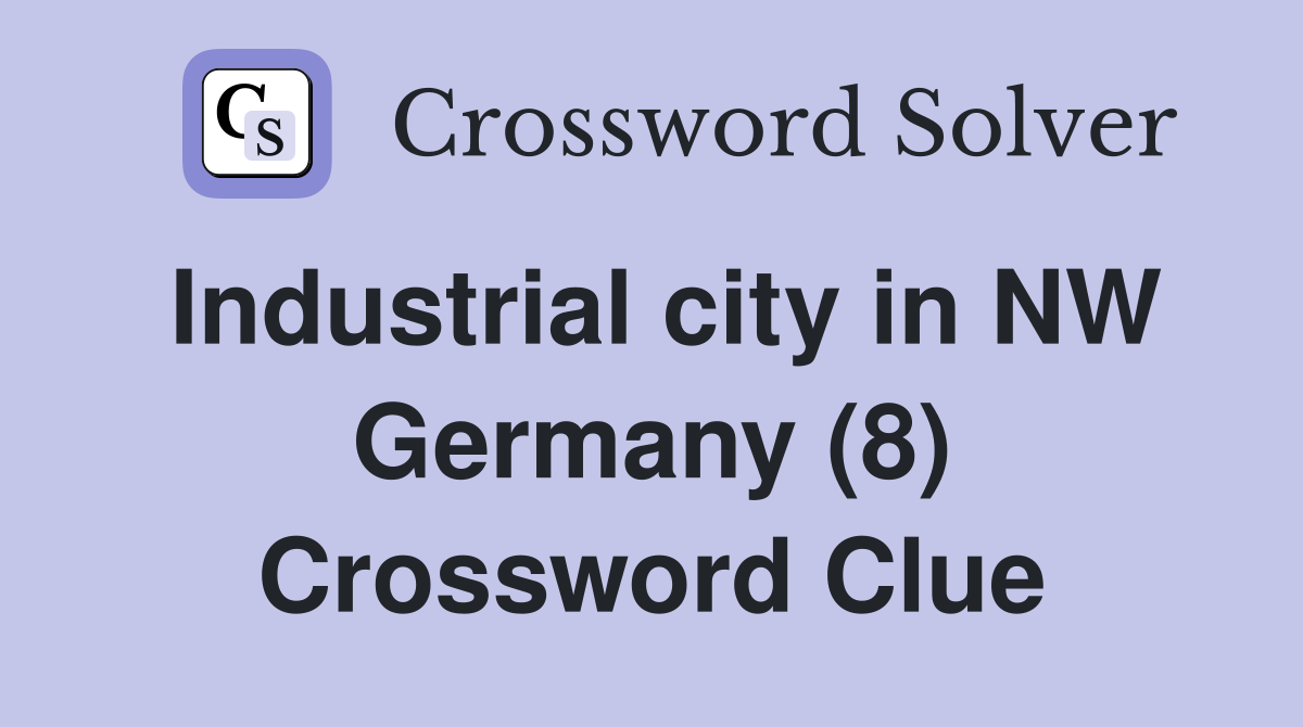 Industrial city in NW Germany (8) Crossword Clue