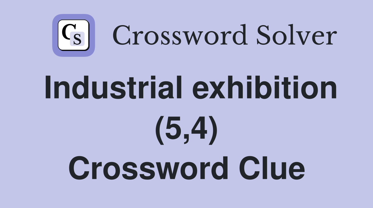 Industrial exhibition (5,4) Crossword Clue