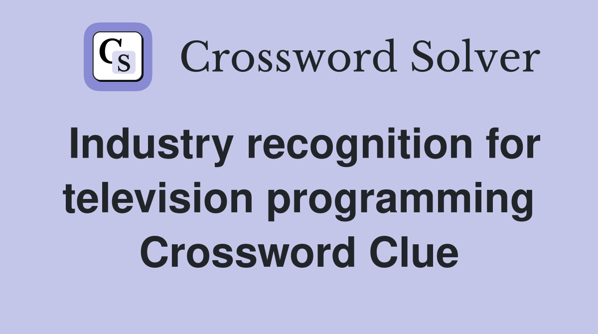 Industry recognition for television programming Crossword Clue