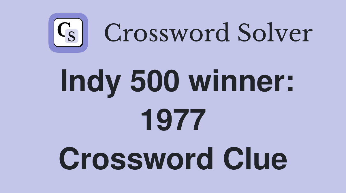 Indy 500 winner: 1977 Crossword Clue