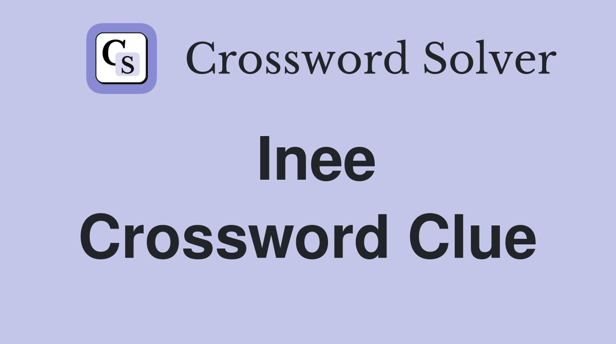 Inee Crossword Clue
