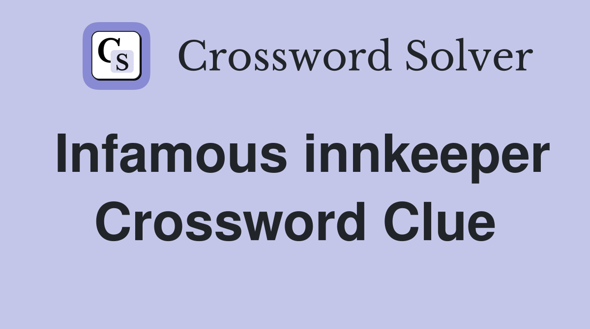 Infamous innkeeper Crossword Clue
