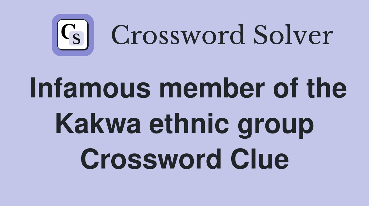 Infamous member of the Kakwa ethnic group Crossword Clue