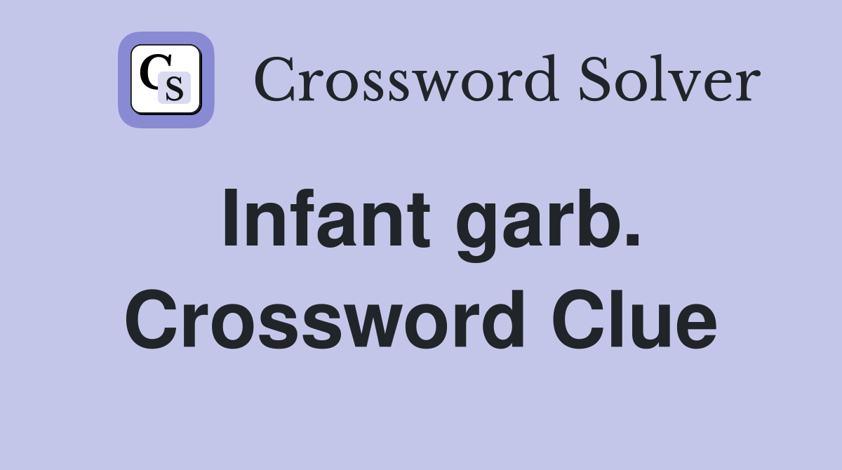 Infant garb. Crossword Clue