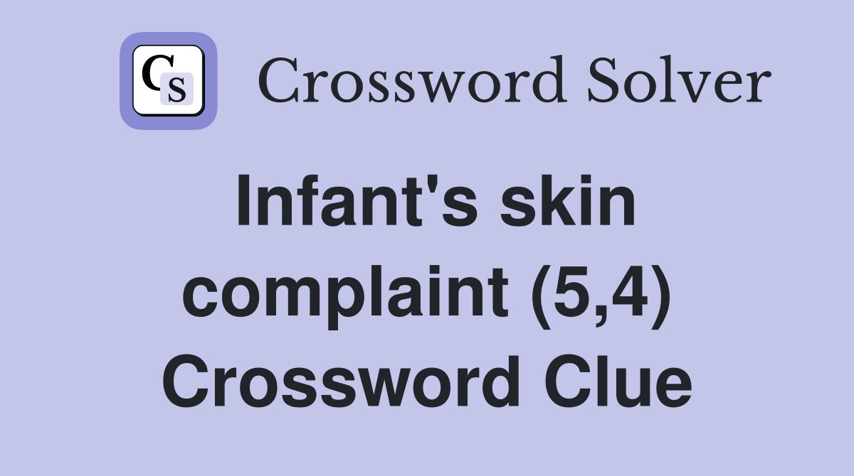 Infant's skin complaint (5,4) Crossword Clue