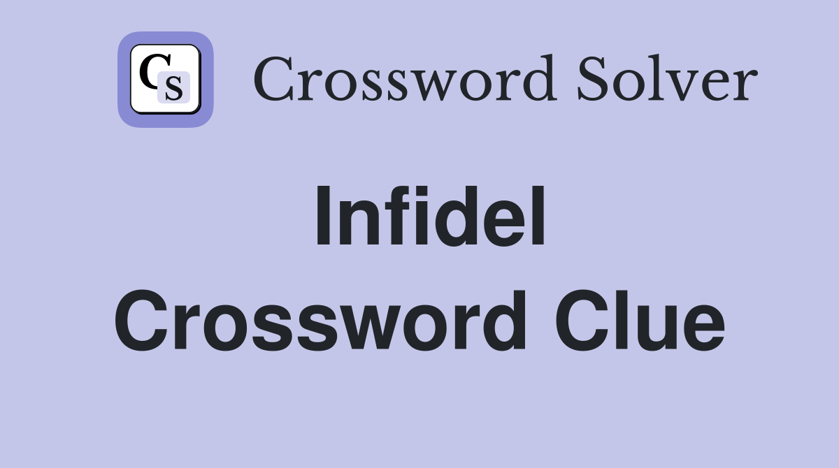 Infidel Crossword Clue