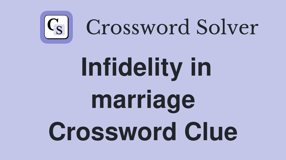 Infidelity in marriage Crossword Clue