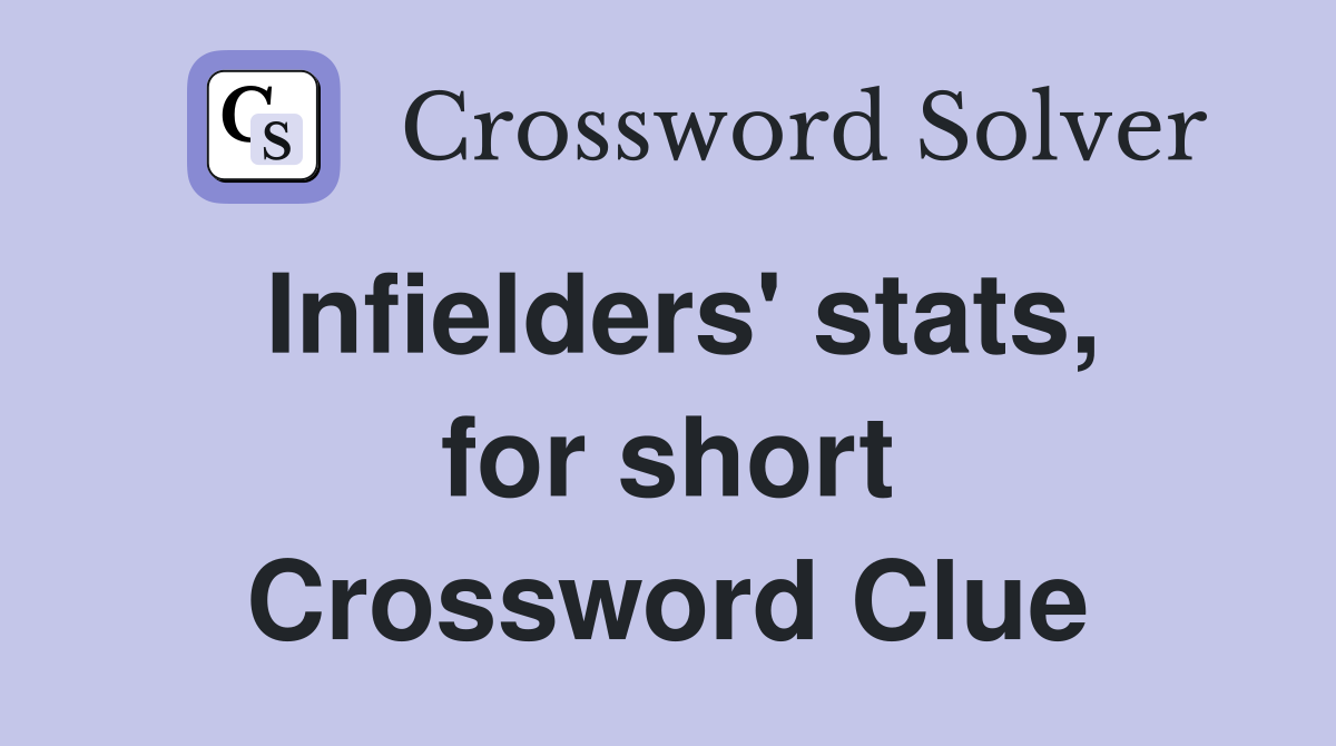 Infielders' stats, for short Crossword Clue