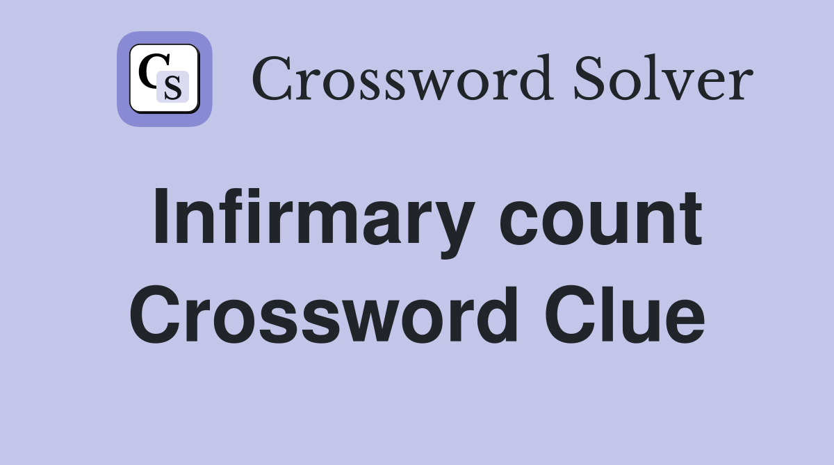 Infirmary count Crossword Clue