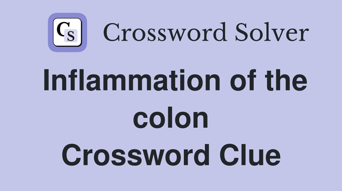 Inflammation of the colon Crossword Clue