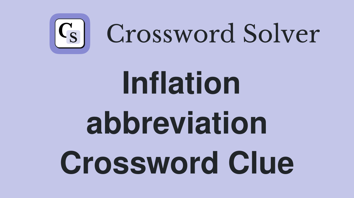 Inflation abbreviation Crossword Clue
