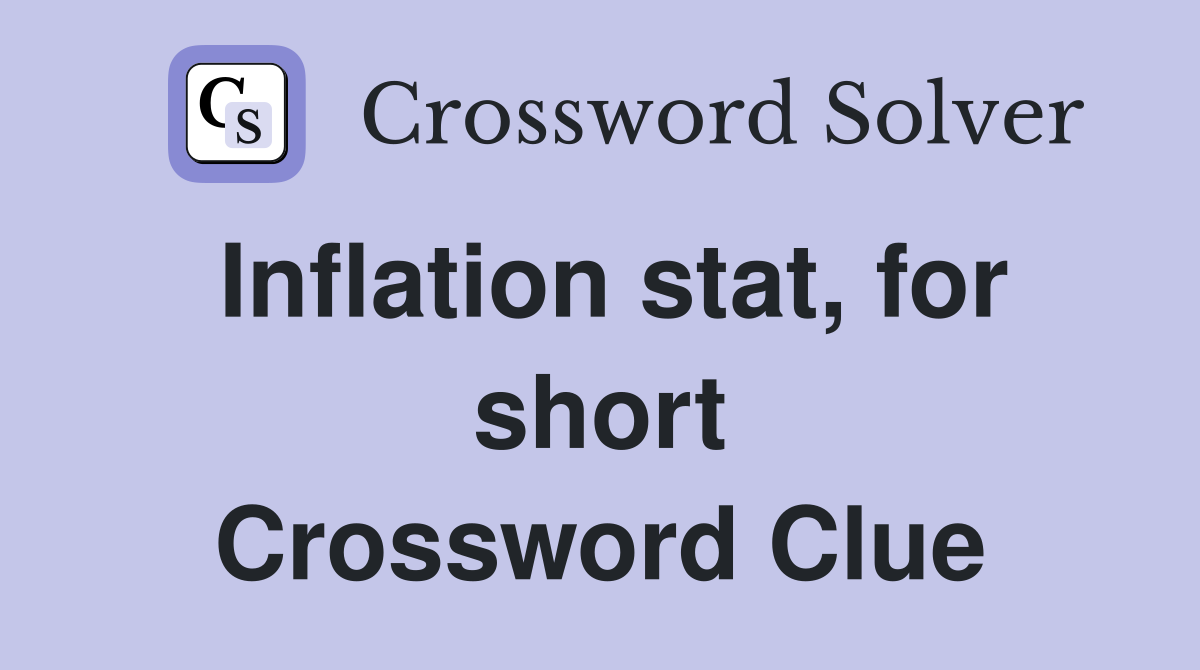 Inflation stat, for short Crossword Clue